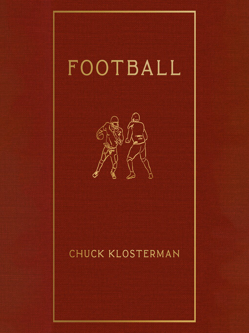 Title details for Football by Chuck Klosterman - Wait list